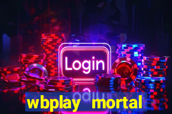 wbplay mortal kombat mobile